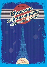 Chansons e chansonniers nelle notti di Parigi - Librerie.coop Chansons e chansonniers nelle notti di Parigi - Librerie.coop