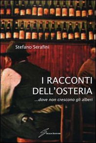 I racconti dell'osteria... dove non crescono gli alberi - Librerie.coop