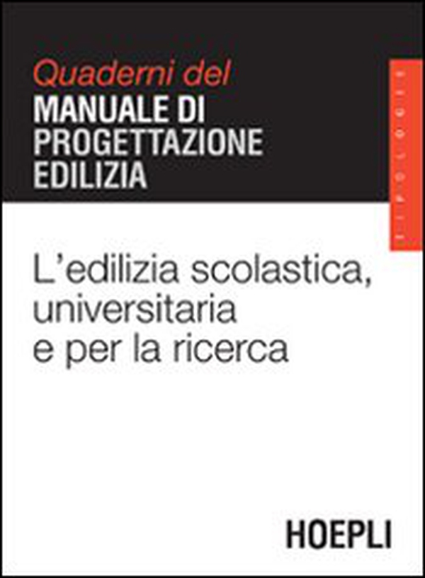 L'edilizia scolastica, universitaria e per la ricerca. Quaderni del manuale di progettazione edilizia - Librerie.coop L'edilizia scolastica, universitaria e per la ricerca. Quaderni del manuale di progettazione edilizia - Librerie.coop