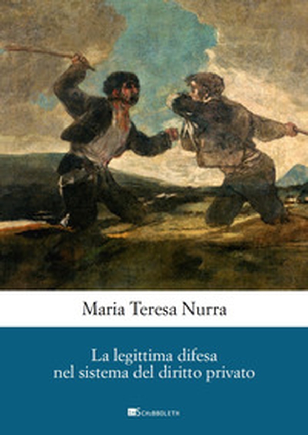 La legittima difesa nel sistema del diritto privato - Librerie.coop La legittima difesa nel sistema del diritto privato - Librerie.coop