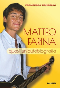 Matteo Farina. Quasi un'autobiografia - Librerie.coop