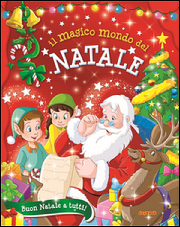 Il magico mondo del Natale - Librerie.coop Il magico mondo del Natale - Librerie.coop