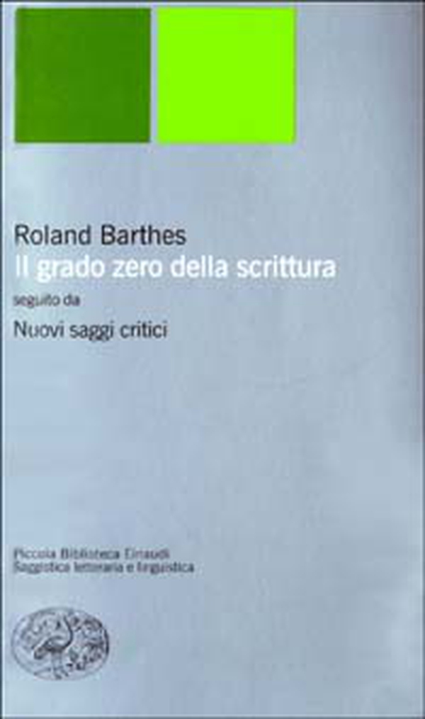 Il grado zero della scrittura-Nuovi saggi critici - Librerie.coop Il grado zero della scrittura-Nuovi saggi critici - Librerie.coop