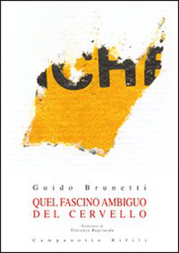 Quel fascino ambiguo del cervello - Librerie.coop Quel fascino ambiguo del cervello - Librerie.coop