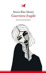 Guerriera fragile - Librerie.coop