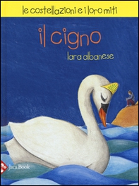 Il Cigno. Le costellazioni e i loro miti - Librerie.coop Il Cigno. Le costellazioni e i loro miti - Librerie.coop
