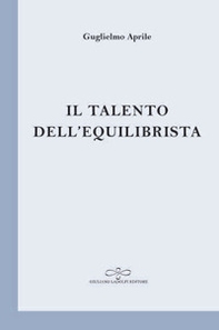 Il talento dell'equilibrista - Librerie.coop
