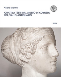 Quattro teste dal Museo di Corneto. Un giallo antiquario - Librerie.coop