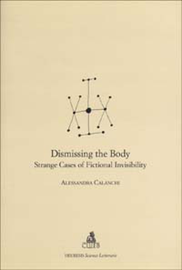 Dismissing the body. Strange cases of fictional invisibility - Librerie.coop Dismissing the body. Strange cases of fictional invisibility - Librerie.coop