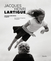 Jacques Henri Lartigue. L'invenzione della felicità. Fotografie. Ediz. inglese - Librerie.coop