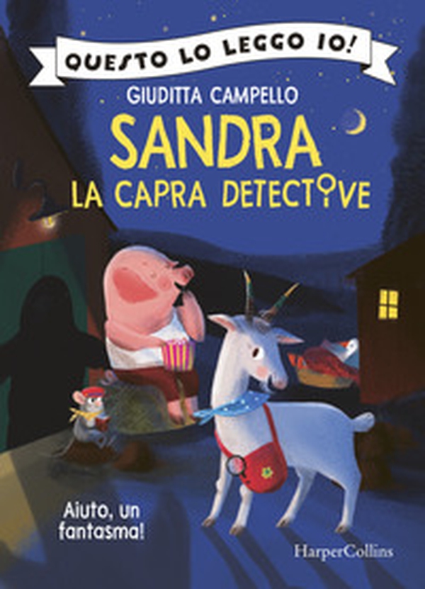 Aiuto, un fantasma! Sandra la capra detective - Librerie.coop Aiuto, un fantasma! Sandra la capra detective - Librerie.coop