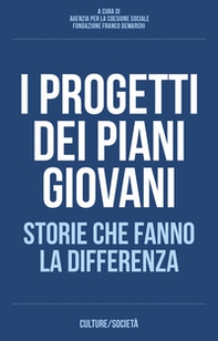 I progetti dei piani giovani. Storie che fanno la differenza - Librerie.coop