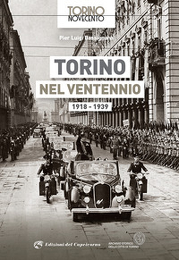 Torino nel ventennio 1918-1939 - Librerie.coop Torino nel ventennio 1918-1939 - Librerie.coop