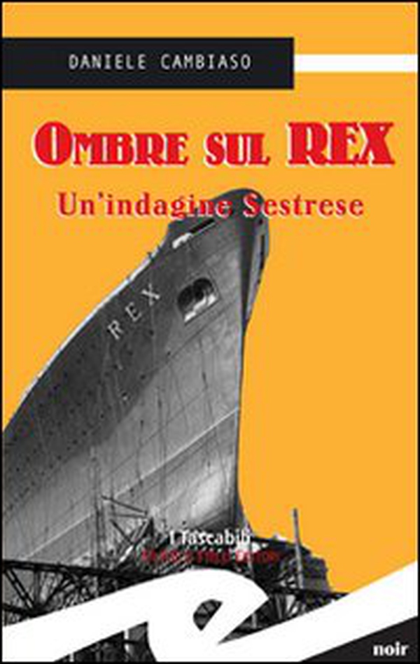 Ombre sul Rex. Un'indagine sestrese - Librerie.coop Ombre sul Rex. Un'indagine sestrese - Librerie.coop