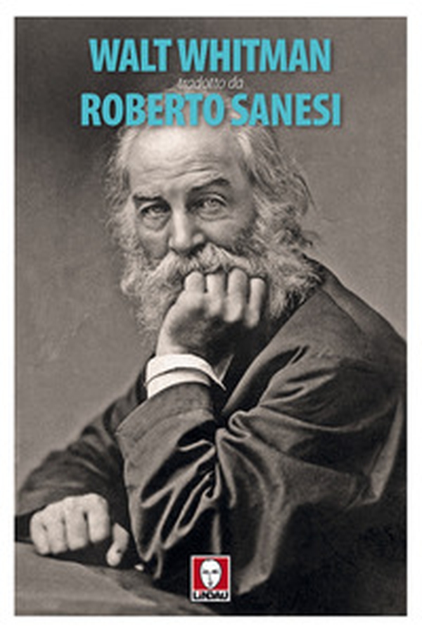 Walt Whitman. Testo inglese a fronte - Librerie.coop Walt Whitman. Testo inglese a fronte - Librerie.coop