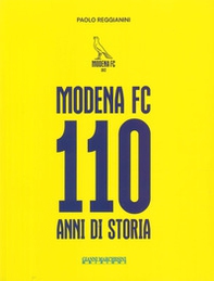 Modena FC. 110 anni di storia - Librerie.coop