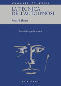 La tecnica dell'autoipnosi - Librerie.coop La tecnica dell'autoipnosi - Librerie.coop