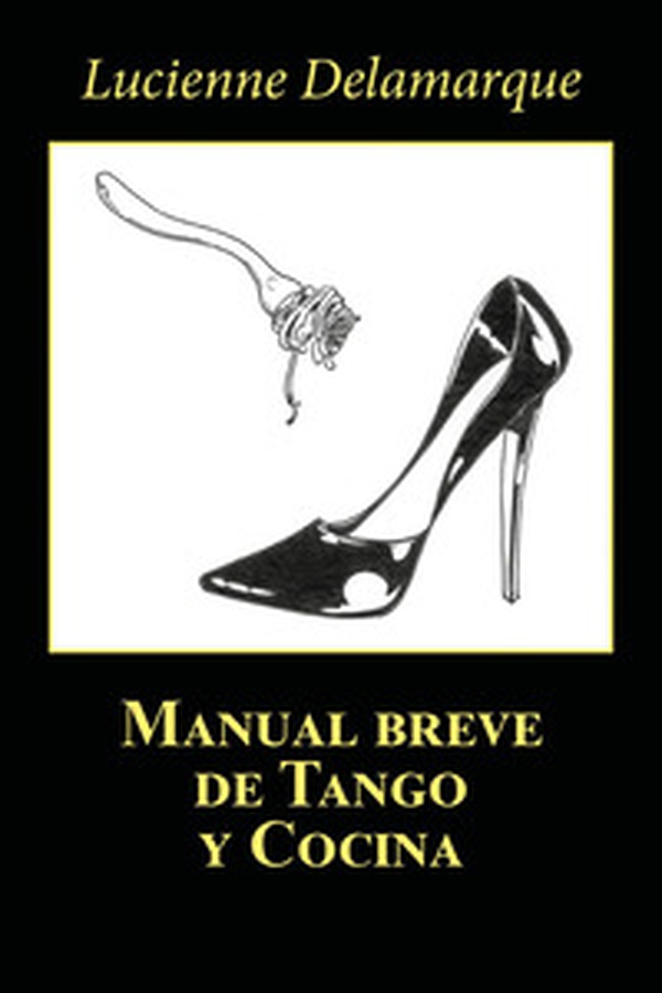 Manual breve de tango y cocina - Librerie.coop