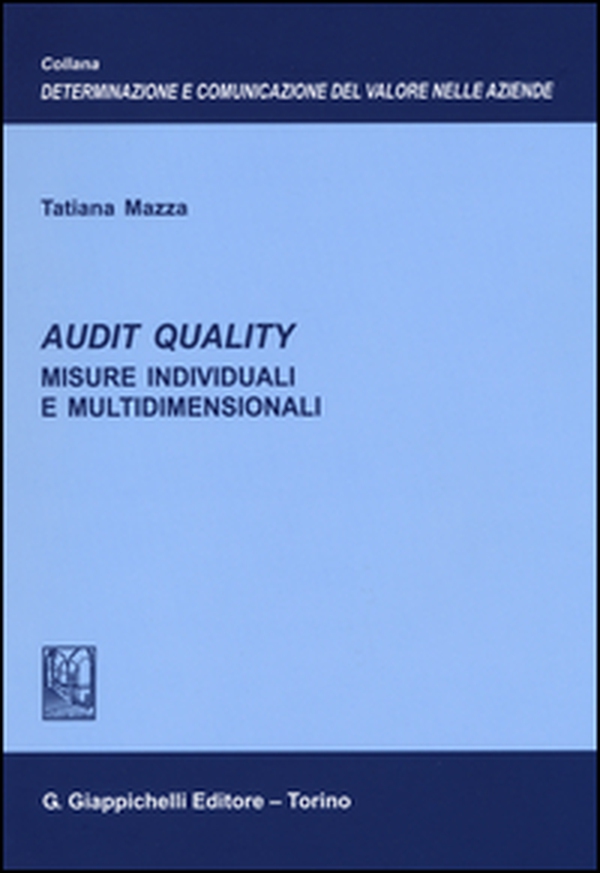 Audit quality. Misure individuali e multidimensionali - Librerie.coop