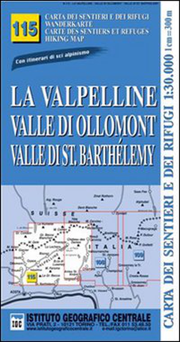Carta n. 115 La Valpelline, valle di Ollomont e Saint Barthelemy 1:25.000. Carta dei sentieri e dei rifugi. Serie monti - Librerie.coop Carta n. 115 La Valpelline, valle di Ollomont e Saint Barthelemy 1:25.000. Carta dei sentieri e dei rifugi. Serie monti - Librerie.coop