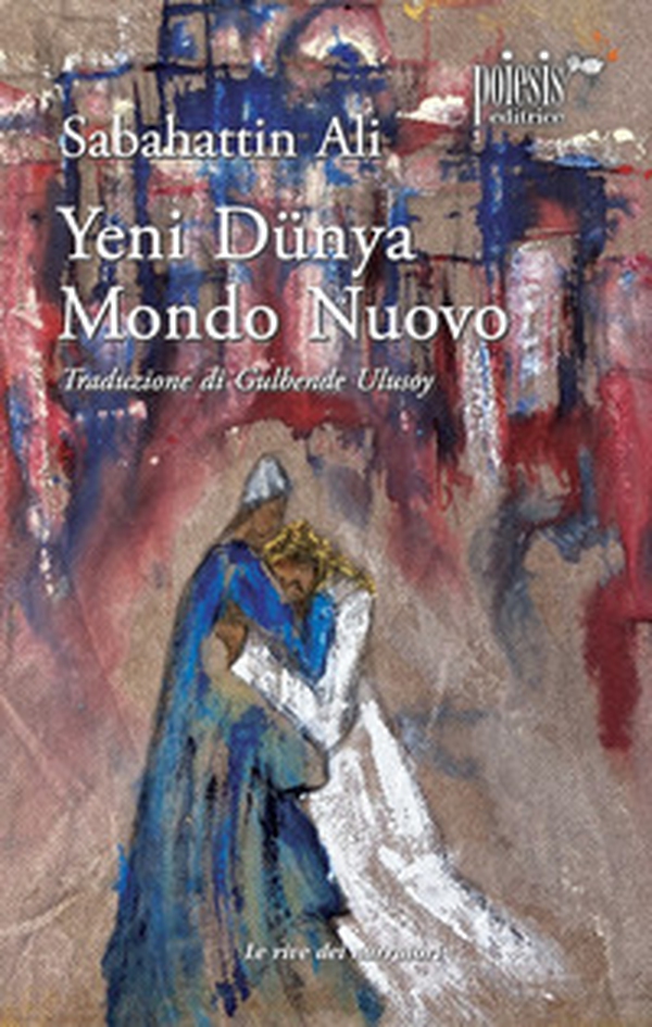 Yeni Dunya. Mondo nuovo - Librerie.coop Yeni Dunya. Mondo nuovo - Librerie.coop