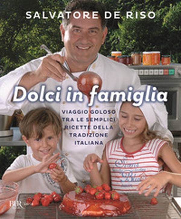 Dolci in famiglia. Viaggio goloso tra le semplici ricette della tradizione italiana - Librerie.coop Dolci in famiglia. Viaggio goloso tra le semplici ricette della tradizione italiana - Librerie.coop