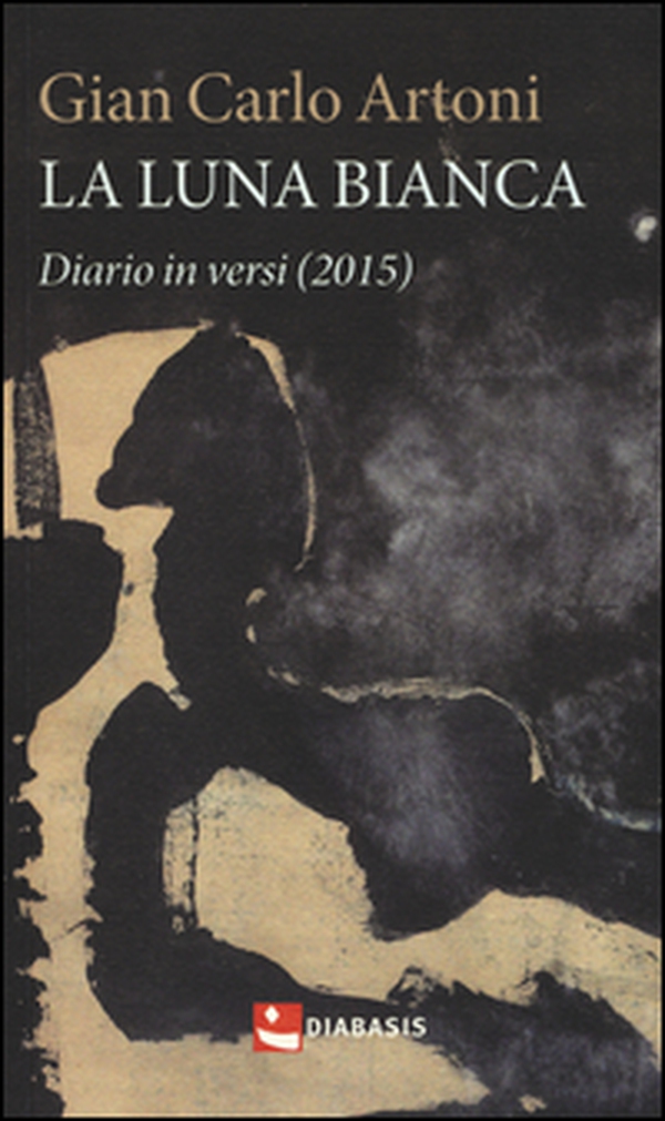 La luna bianca. Diario in versi (2015) - Librerie.coop La luna bianca. Diario in versi (2015) - Librerie.coop