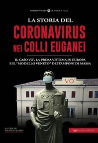 La storia del Coronavirus nei Colli Euganei e in Veneto - Librerie.coop