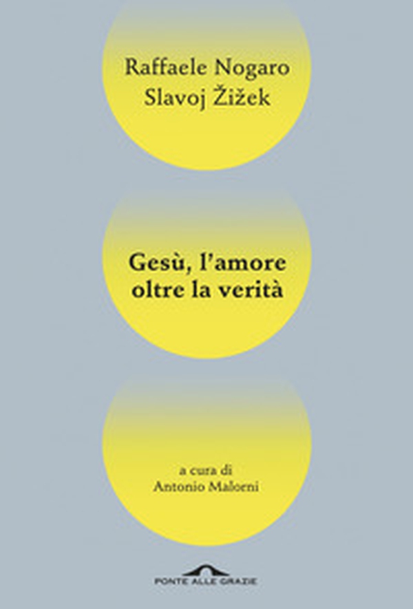 Gesù, l'amore oltre la verità - Librerie.coop Gesù, l'amore oltre la verità - Librerie.coop