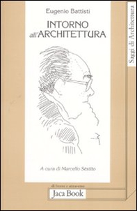 Intorno all'architettura. Scritti dal 1958 al 1989 - Librerie.coop