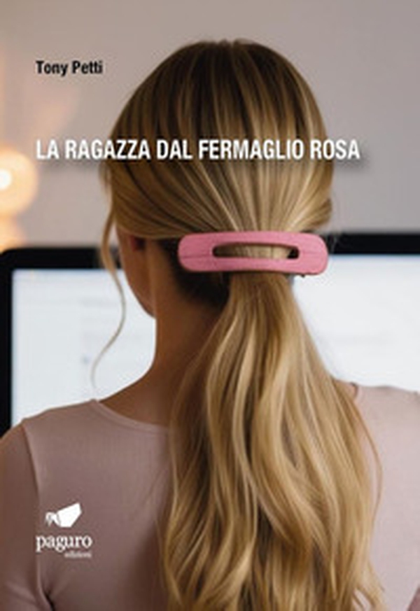 La ragazza dal fermaglio rosa - Librerie.coop La ragazza dal fermaglio rosa - Librerie.coop