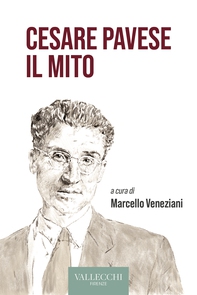 Cesare Pavese il mito - Librerie.coop