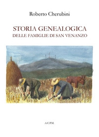 Storia genealogica delle famiglie di San Venanzo - Librerie.coop