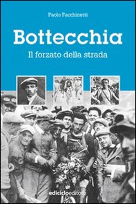 Bottecchia. Il forzato della strada - Librerie.coop