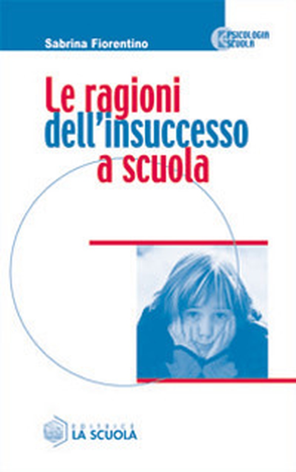 Le ragioni dell'insuccesso a scuola - Librerie.coop Le ragioni dell'insuccesso a scuola - Librerie.coop