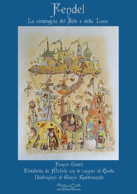 Fendel. La compagnia del Sole e della Luna - Librerie.coop