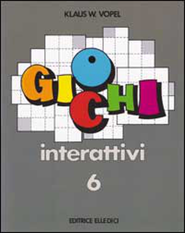 Giochi interattivi - Vol. 6 - Librerie.coop Giochi interattivi - Vol. 6 - Librerie.coop