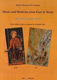 Music and medicine from east to west. Ibn Sina. Sergio Piro - Librerie.coop