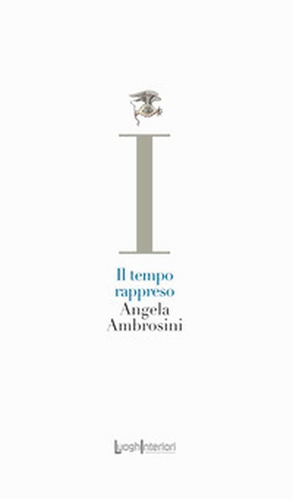 Il tempo rappreso - Librerie.coop Il tempo rappreso - Librerie.coop