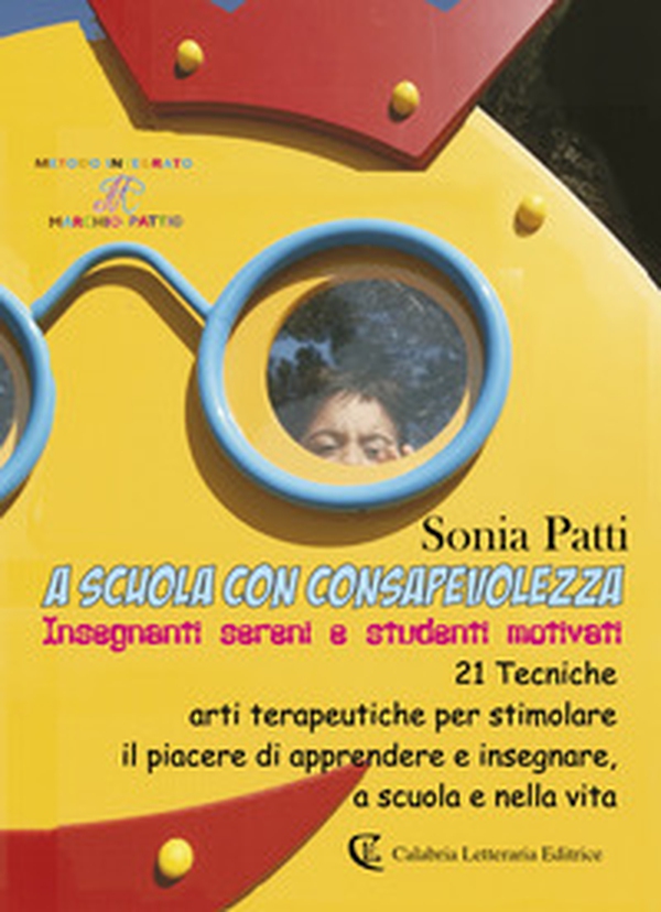 A scuola con consapevolezza. Insegnanti sereni e studenti motivati - Librerie.coop A scuola con consapevolezza. Insegnanti sereni e studenti motivati - Librerie.coop