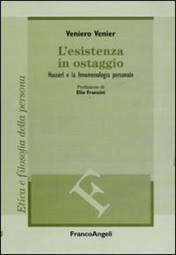 L'esistenza in ostaggio. Husserl e la fenomenologia personale - Librerie.coop L'esistenza in ostaggio. Husserl e la fenomenologia personale - Librerie.coop