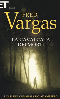 La cavalcata dei morti. I casi del commissario Adamsberg - Vol. 7 - Librerie.coop