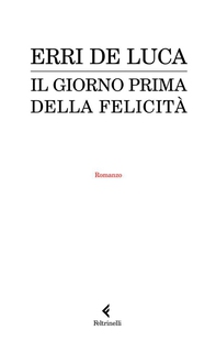 Il giorno prima della felicità - Librerie.coop