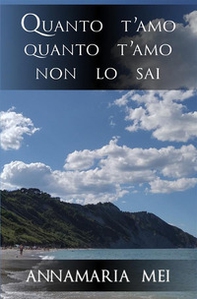 Quanto t'amo quanto t'amo non lo sai - Librerie.coop