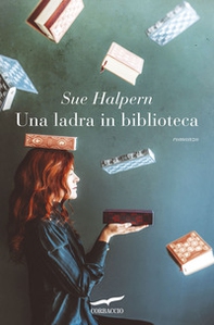 Una ladra in biblioteca - Librerie.coop Una ladra in biblioteca - Librerie.coop