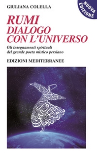 Rumi: dialogo con l'universo. Gli insegnamenti spirituali del grande poeta mistico persiano - Librerie.coop Rumi: dialogo con l'universo. Gli insegnamenti spirituali del grande poeta mistico persiano - Librerie.coop