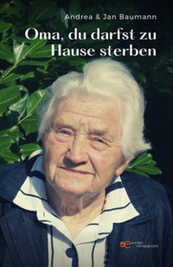 Oma, du darfst zu Hause sterben - Librerie.coop Oma, du darfst zu Hause sterben - Librerie.coop