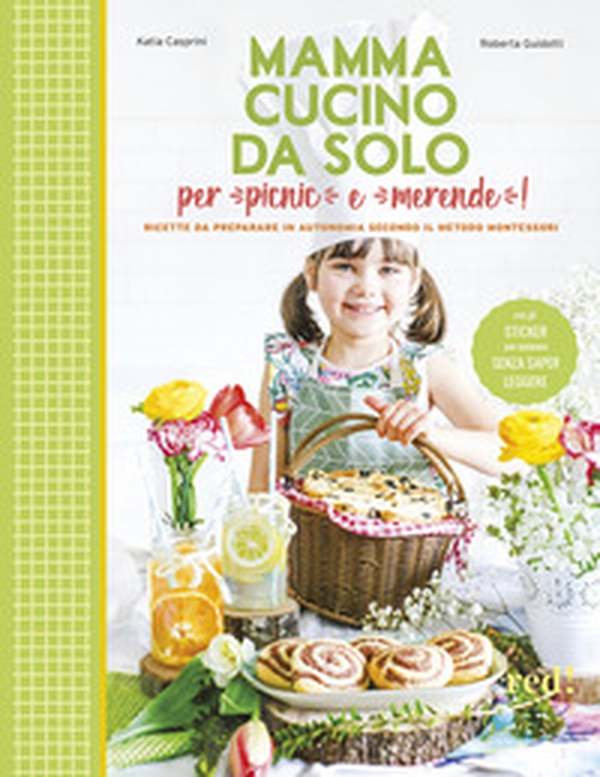 Mamma, cucino da solo per picnic e merende! Ricette da preparare in autonomia secondo il metodo Montessori - Librerie.coop Mamma, cucino da solo per picnic e merende! Ricette da preparare in autonomia secondo il metodo Montessori - Librerie.coop