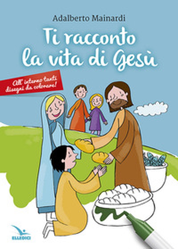 Ti racconto la vita di Gesù - Librerie.coop Ti racconto la vita di Gesù - Librerie.coop