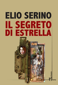 Il segreto di Estrella - Librerie.coop